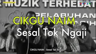 Download lagu Cikgu Naim - Sesal Tok Ngaji (insaf) | Lirik & Subtitle Dikir Barat mp3