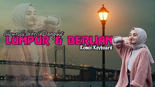Download lagu Viral 🔥🔥 LUMPUR DAN BERLIAN 💫💫REMIX KEYBOARD 2025 mp3 Download lagu Viral 🔥🔥 LUMPUR DAN BERLIAN 💫💫REMIX KEYBOARD 2025 mp3