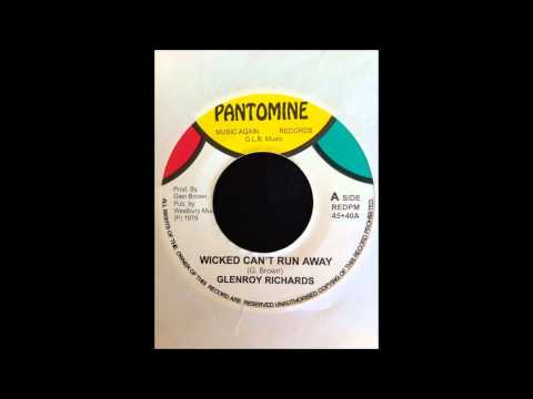 Glenroy Richards - Wicked Can't Run Away / Version