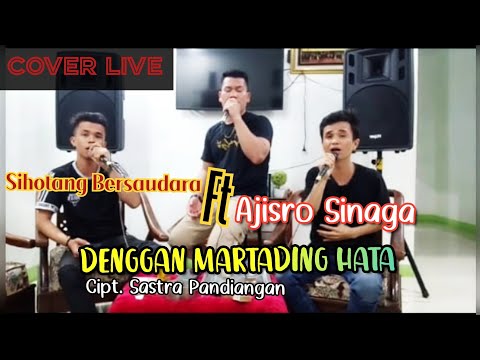 Ariee Sihotang ( Sihotang Bersaudara ) Ft Ajisro Sinaga • Denggan Martading Hata • Cover