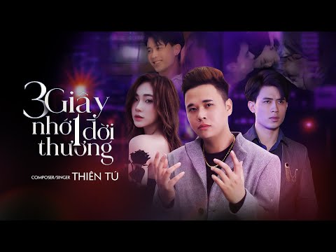 3 GIÂY NHỚ 1 ĐỜI THƯƠNG - THIÊN TÚ | OFFICIAL MUSIC VIDEO