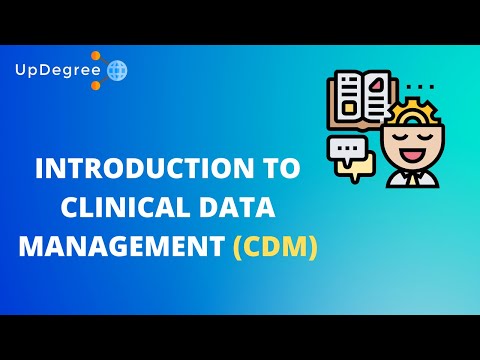 Introduction to CDM || What is Clinical Data Management (CDM) || Updegree