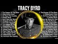 Tracy Byrd Tracy Byrd Full Album The Best Songs Of Tracy Byrd