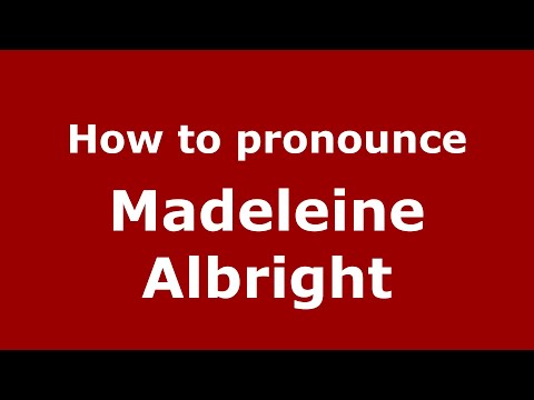 How to pronounce Madeleine Albright in US? - Pronounce Names