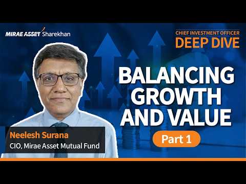 Mirae Asset Mutual Fund's Investment Framework | CIO Deep Dive with Mr. Neelesh Surana – Vol 1