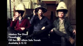 Jukebox the Ghost - &quot;Somebody&quot;