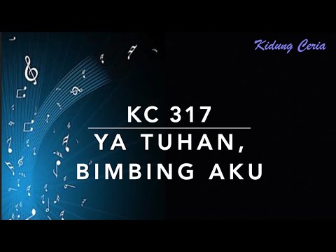 Kidung Ceria KC 317 — Ya Tuhan Bimbing Aku