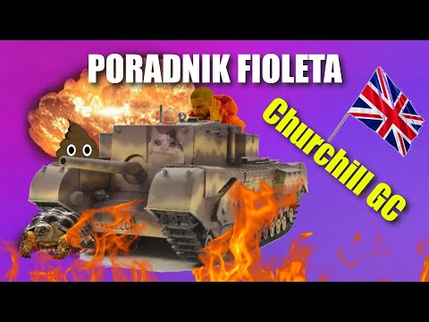 Poradnik fioleta - Churchill GC | World Of Tanks
