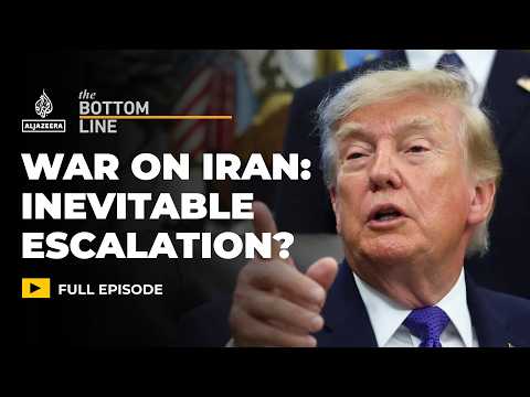 War on Iran: Is escalation more likely than a deal? | The Bottom Line