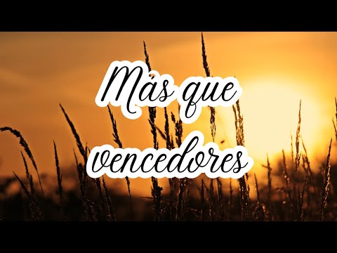 Más que vencedores LLDM (Letra, partitura y voces) 🎼​🎵​🎶​ Alabanzas de confianza/lucha LLDM