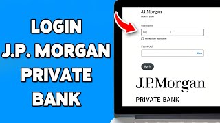 How To Login J.P. Morgan Private Bank Account 2025 | J.P. Morgan Online Sign In Guide