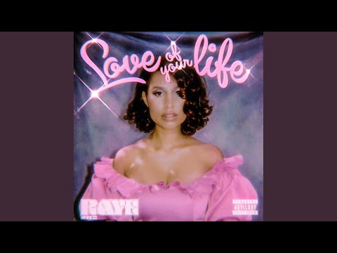 Love of Your Life – RAYE