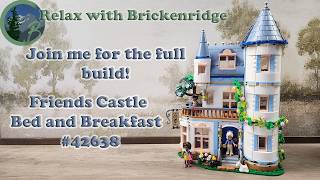 Full Build of LEGO Friends Castle Bed and Breakfast