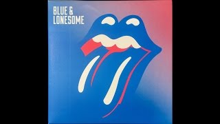 Rolling Stones - Blue and Lonesome (2016 Full Album HQ)