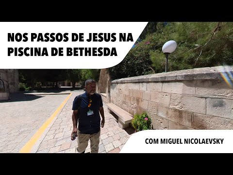 Desvendando nos Passos de Jesus e o Mist&eacute;rio da Piscina de Bethesda com Miguel Nicolaevsky 2 Parte