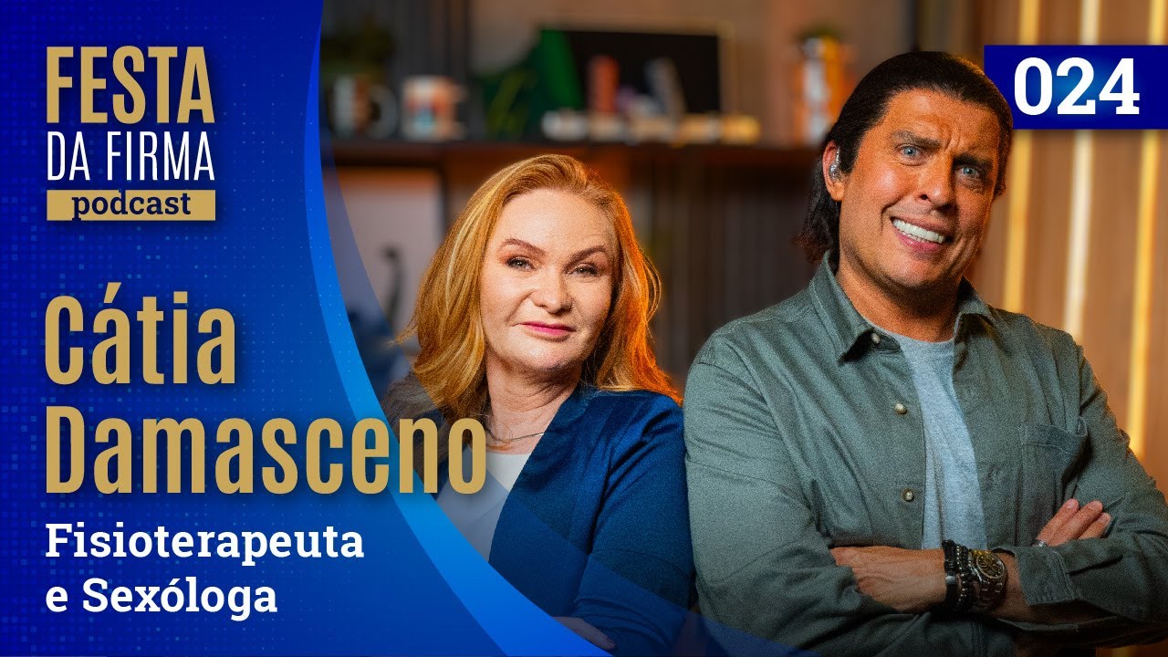 CÁTIA DAMASCENO | FESTA DA FIRMA PODCAST #024