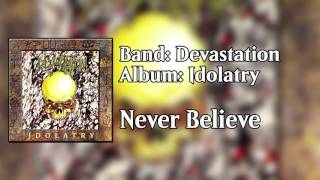 Devastation - Never Believe [Idolatry] HQ