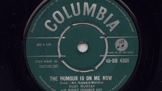 Ruby Murray 'The Humour Is On Me Now' 45 rpm