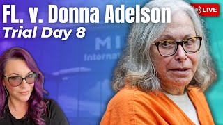 FL v. Donna Adelson - Trial Day 8 - Defense Witnesses. Will Donna Testify?