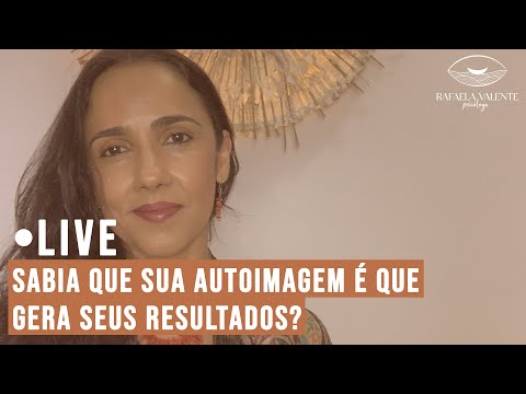 SABIA QUE SUA AUTOIMAGEM É QUEM GERA SEUS RESULTADOS?