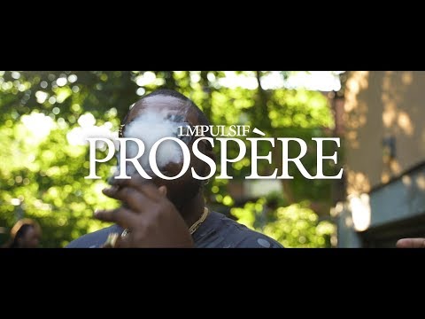 1MPULSIF - Prospère (Clip Officiel)