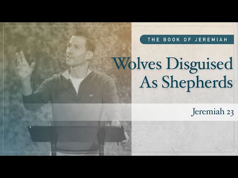 Wolves Disguised As Shepherds [Jeremiah 23] | Matthew Maher | Landmark Church