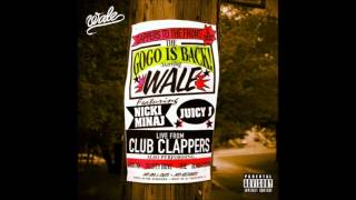 Wale - Clappers Ft. Juicy J &amp; Nicki Minaj
