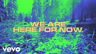 We Are Here For Now Music Video