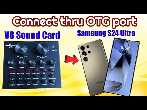 V8 sound Card to Android   Samsung S24 Ultra thru OTG port