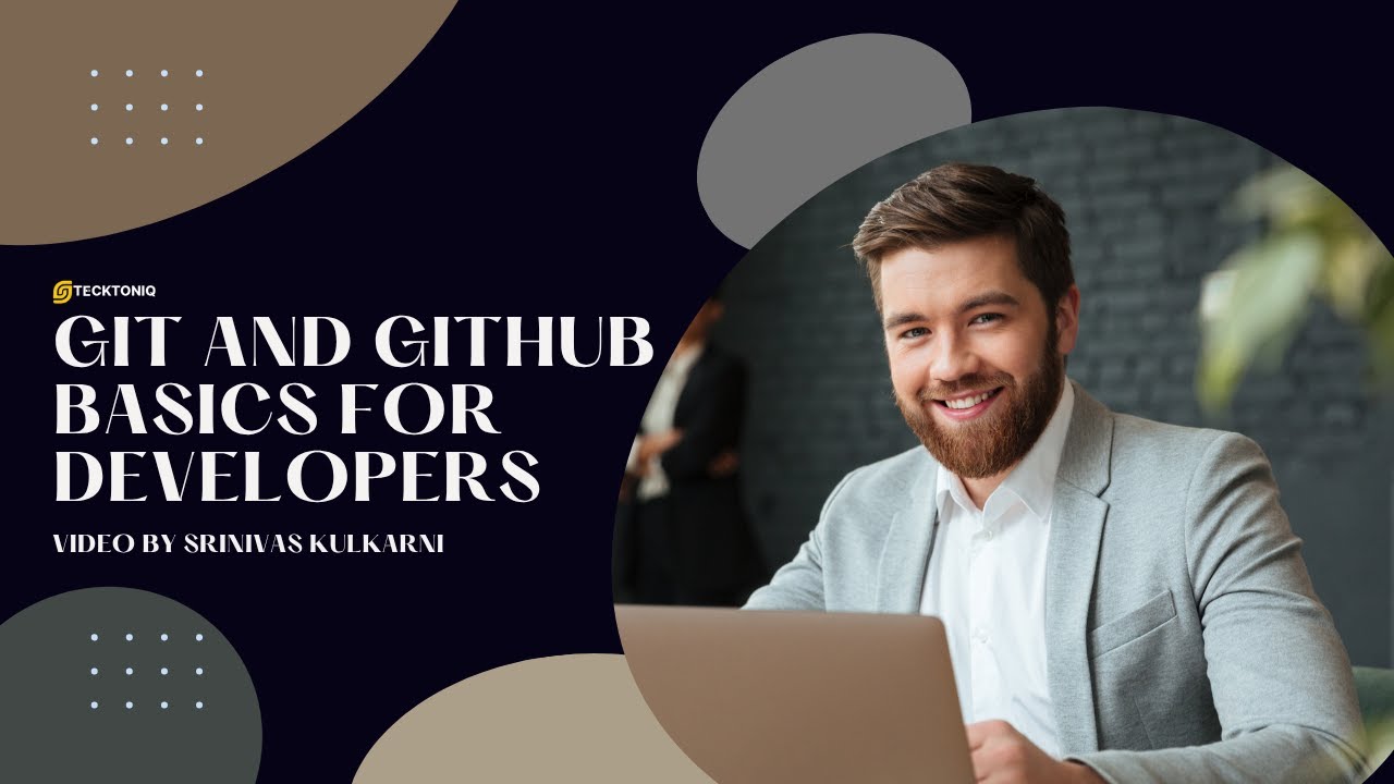 Git & GitHub Basics for Developers | Version Control Made Simple (Video by Srinivas Kulkarni)