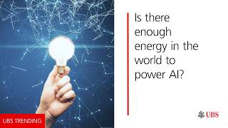 Is there enough energy to power AI | UBS Trending
