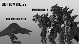 How Big is Mechagodzilla and Red Skullcrawler?