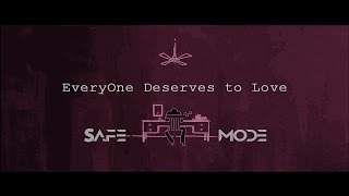 Clockwork - Music Video / Safe Mode :SM_ - Everyone deserves to love