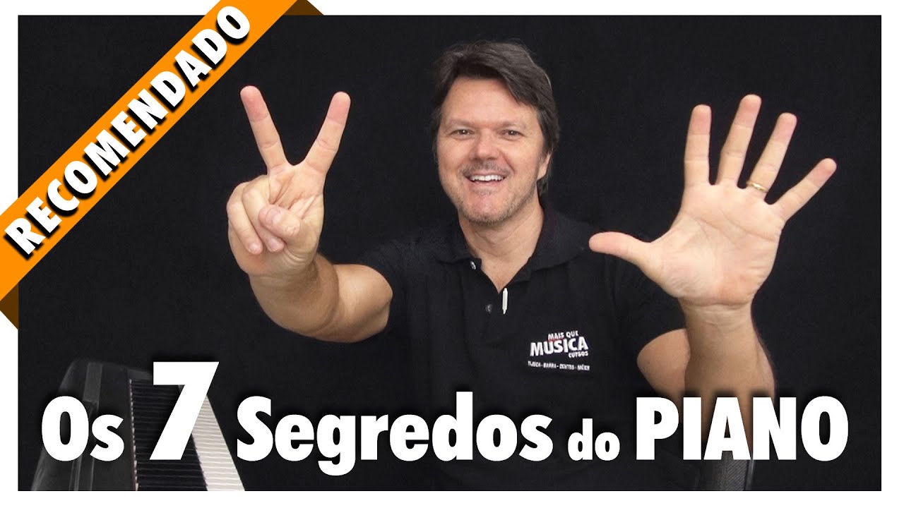 Os 7 Segredos do Piano AULA 01🔥🔥🔥