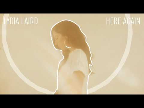 Lydia Laird - "Here Again" (Official Audio)