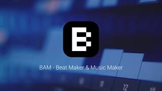 Video thumbnail for Introducing BAM - Beat Maker & Music Maker by Imaginando