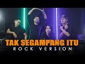 Anggi Marito - Tak Segampang Itu | ROCK VERSION by DCMD