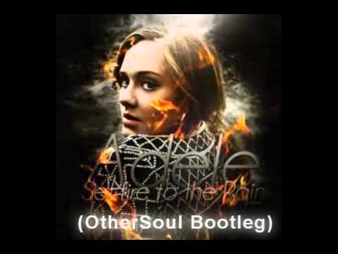 Layabouts Ft Adele - Set Fire to the Rain (OtherSoul Bootleg)