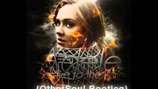 Layabouts Ft Adele - Set Fire to the Rain (OtherSoul Bootleg)
