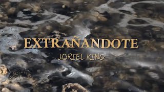 Video Extrañandote de Joriel King