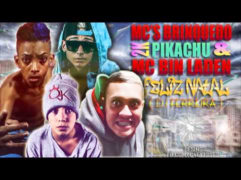 MC Brinquedo, Mc Pikachu, Mc 2K e MC Bin Laden - Feliz Natal ( DJ Ferreira ) 2015