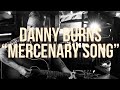 Danny Burns & Steve Earle - Mercenary Song (Official Video)