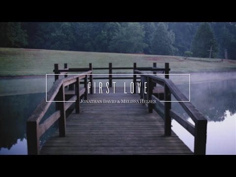 Jonathan and Melissa Helser - First Love (Official Lyric Video) | Beautiful Surrender