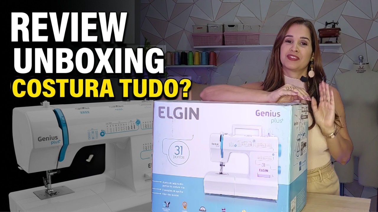 MAQUINA DOMÉSTICA ELGIN GENIUS PLUS JX 4035 - UNBOXING, REVIEW E MANUSEIO