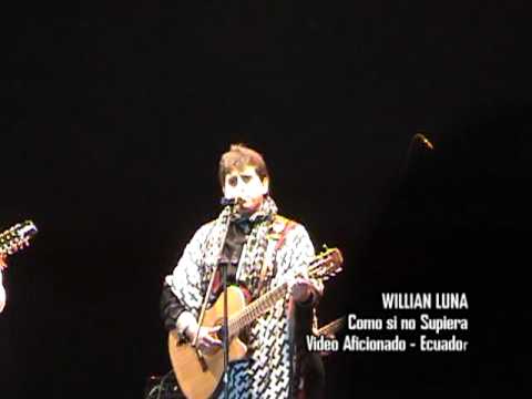 WILLIAM LUNA. COMO SI NO SUPIERA - ECUADOR