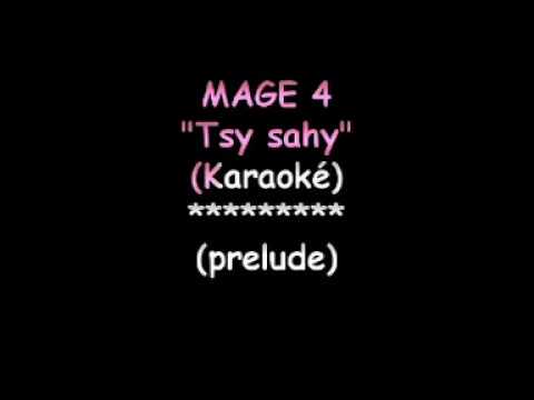 Mage 4 - Tsy sahy (Karaoké)