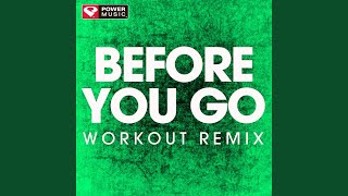 Before You Go (Workout Remix)