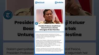 Download lagu Presiden Prabowo Janji Keluar Board of Peace Jika tak Untungkan RI dan Palestina mp3