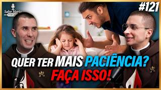 🎙️Você NUNCA mais vai perder a PACIÊNCIA depois disto! [mas tem que colocar em prática]