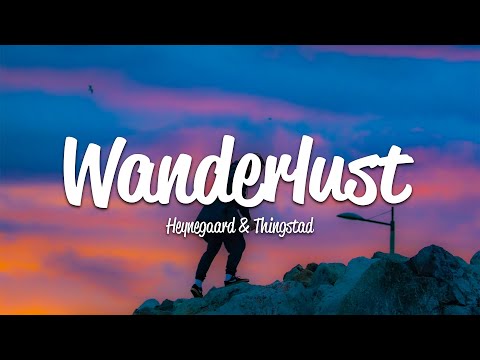 Heynegaard & Thingstad - Wanderlust (Lyrics)